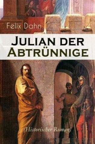 Cover of Julian der Abtrünnige (Historischer Roman)