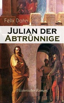 Book cover for Julian der Abtrünnige (Historischer Roman)