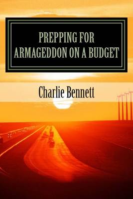 Book cover for Prepping For Armageddon On A Budget
