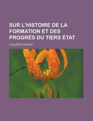 Book cover for Sur L'Histoire de La Formation Et Des Progres Du Tiers Etat