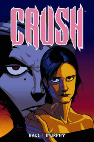 Cover of Crush Volume 1