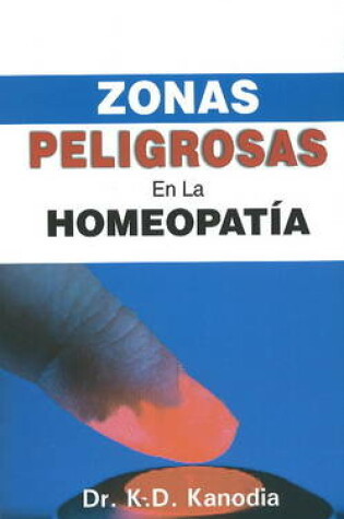 Cover of Zonas Peligrosas en la Homeopatía
