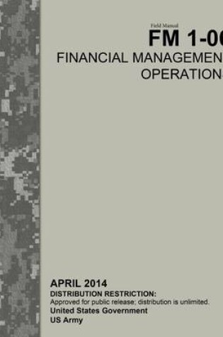 Cover of Field Manual FM 1-06 Financial Management Operations April 2014