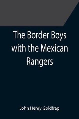 Cover of The Border Boys with the Mexican Rangers