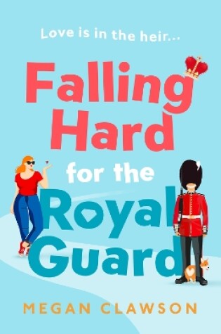 Cover of Falling Hard for the Royal Guard