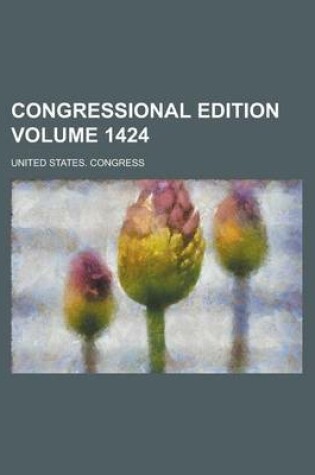 Cover of Congressional Edition Volume 1424