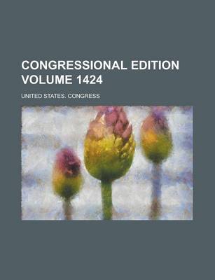 Book cover for Congressional Edition Volume 1424