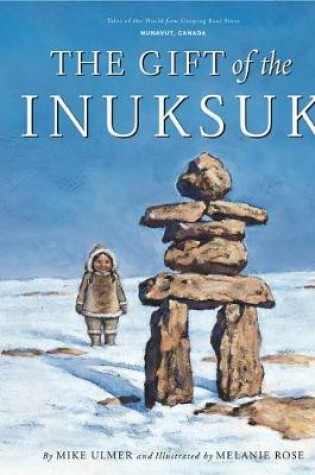 Cover of The Gift of the Inuksuk