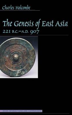 Book cover for The Genesis of East Asia, 221 B.C.-A.D. 907