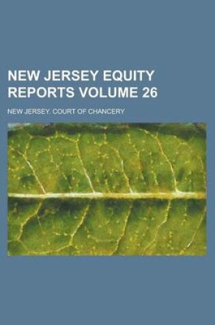 Cover of New Jersey Equity Reports Volume 26