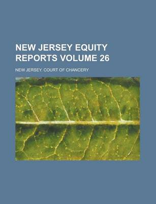 Book cover for New Jersey Equity Reports Volume 26