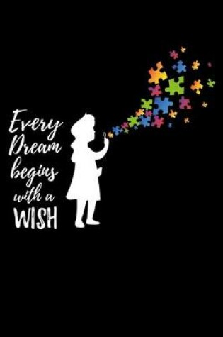 Cover of Every Dream Begins with a wish