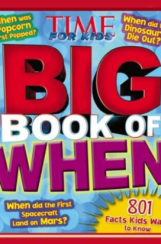 Cover of Big Book of When: 801 Facts Kids Want to Know