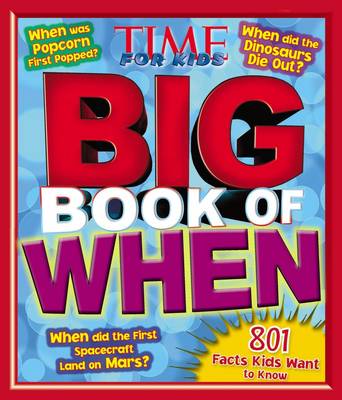 Book cover for Big Book of When: 801 Facts Kids Want to Know