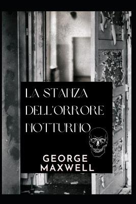 Book cover for La stanza dell'orrore notturno
