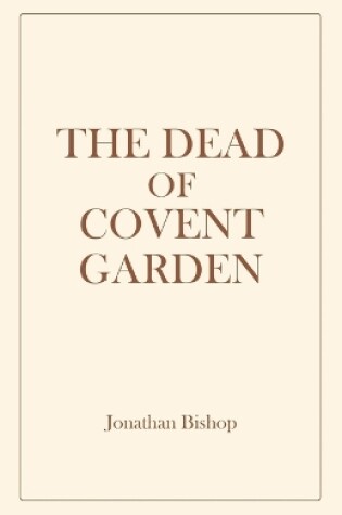 Cover of The Dead of Covent Garden