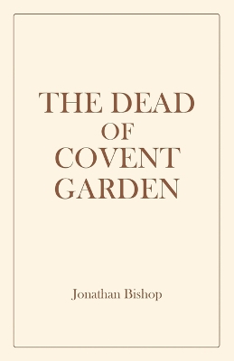 Book cover for The Dead of Covent Garden