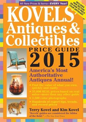 Book cover for Kovels' Antiques And Collectibles Price Guide 2015