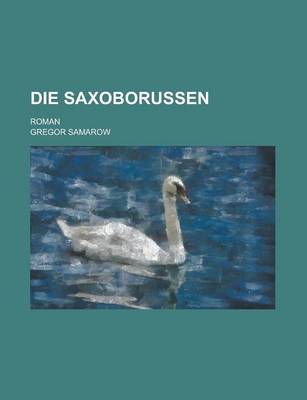 Book cover for Die Saxoborussen; Roman