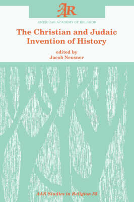Cover of The Christian and Judaic Invention of History
