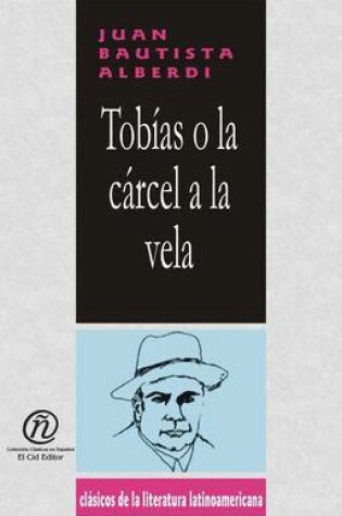 Cover of Tobas O La Crcel a la Vela