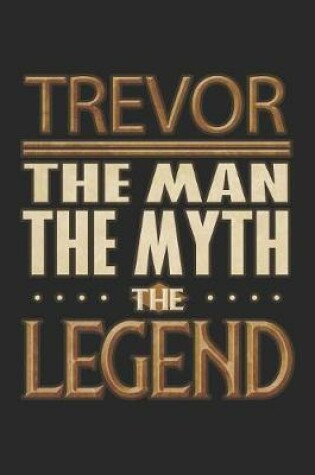 Cover of Trevor The Man The Myth The Legend