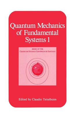 Book cover for Quantum Mechanics of Fundamental Systems Volume 1