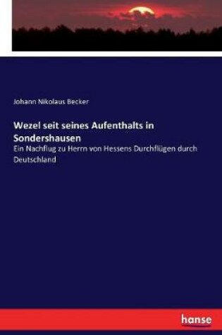 Cover of Wezel seit seines Aufenthalts in Sondershausen