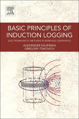 Book cover for Basic Principles of Induction Logging