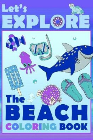 Cover of Let's Explore The Beach Coloring Book