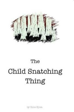 Cover of The Child Snatching Thing