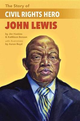 Book cover for The Story of Civil Rights Hero John Lewis the Story of Civil Rights Hero John Lewis