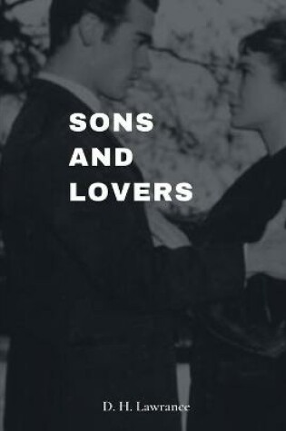 Cover of Sons and Lovers Annotated Edition by D. H. Lawrence