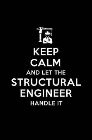 Cover of Keep Calm and Let the Structural Engineer Handle It