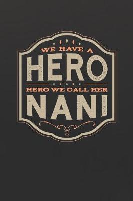 Book cover for We Have A Hero We Call Her Nani