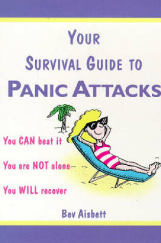 Cover of Your Survival Guide to Panic Attacks