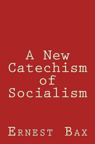 Cover of A New Catechism of Socialism