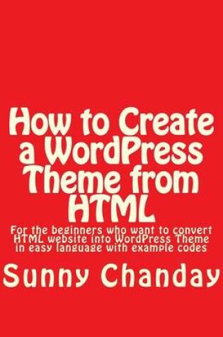 Cover of How to Create a WordPress Theme from HTML