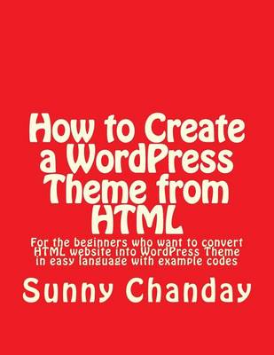 Book cover for How to Create a WordPress Theme from HTML