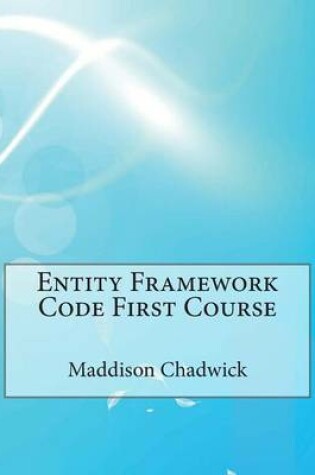 Cover of Entity Framework Code First Course