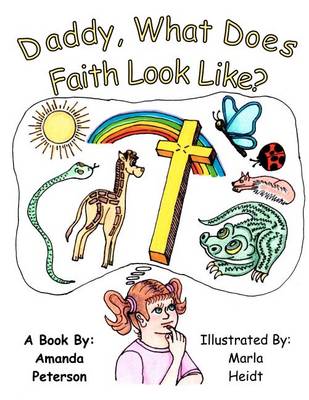 Book cover for Daddy, What Does Faith Look LIke?