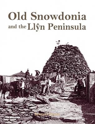 Book cover for Old Snowdonia and the Llyn Peninsula