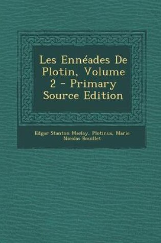 Cover of Les Enneades de Plotin, Volume 2 - Primary Source Edition