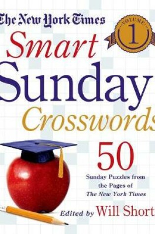 Cover of The New York Times Smart Sunday Crosswords, Volume 1