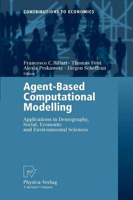 Cover of Agent-Based Computational Modelling: Applications in Demography, Social, Economic and Environmental Sciences