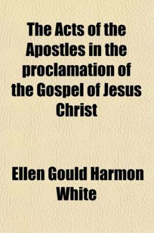 Cover of The Acts of the Apostles in the Proclamation of the Gospel of Jesus Christ (Volume 4)