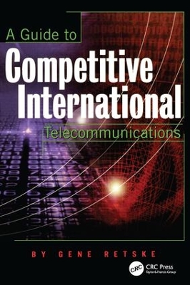 Book cover for A Guide to Competitive International Telecommunications