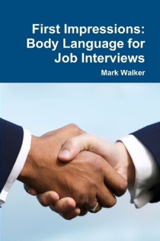 Cover of First Impressions: Body Language for Job Interviews