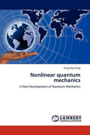 Cover of Nonlinear Quantum Mechanics