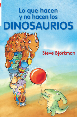 Cover of Lo que hacen y no hacen los dinosaurios